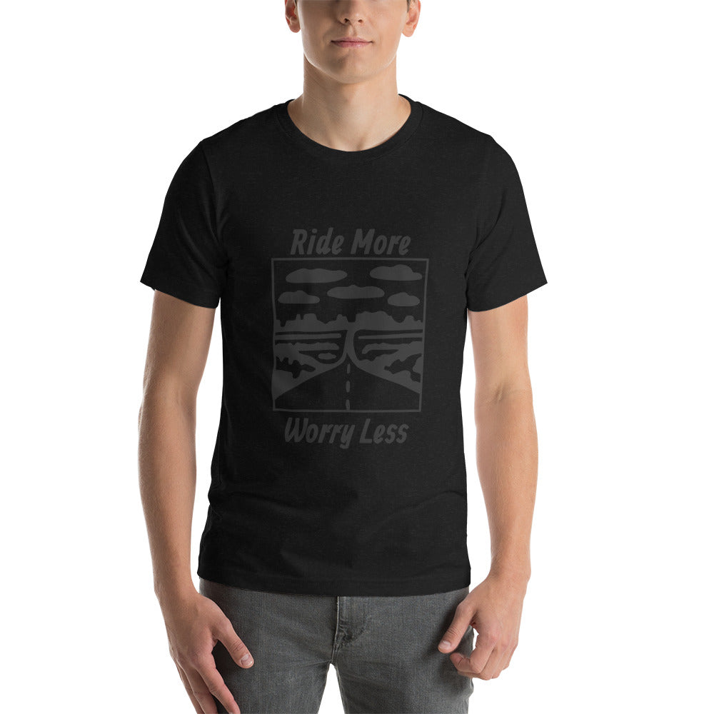 Black Ride more worry less Short-Sleeve Unisex T-Shirt